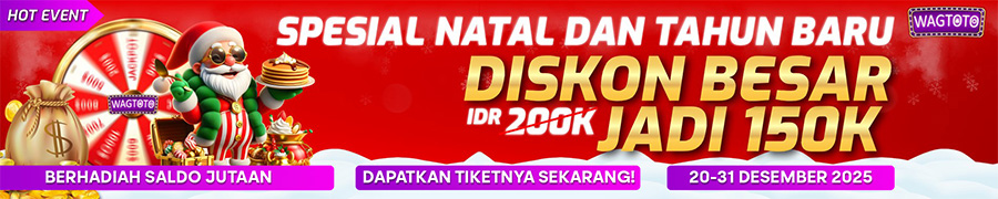 EVENT SPESIAL NATAL DAN TAHUN BARU WAGTOTO